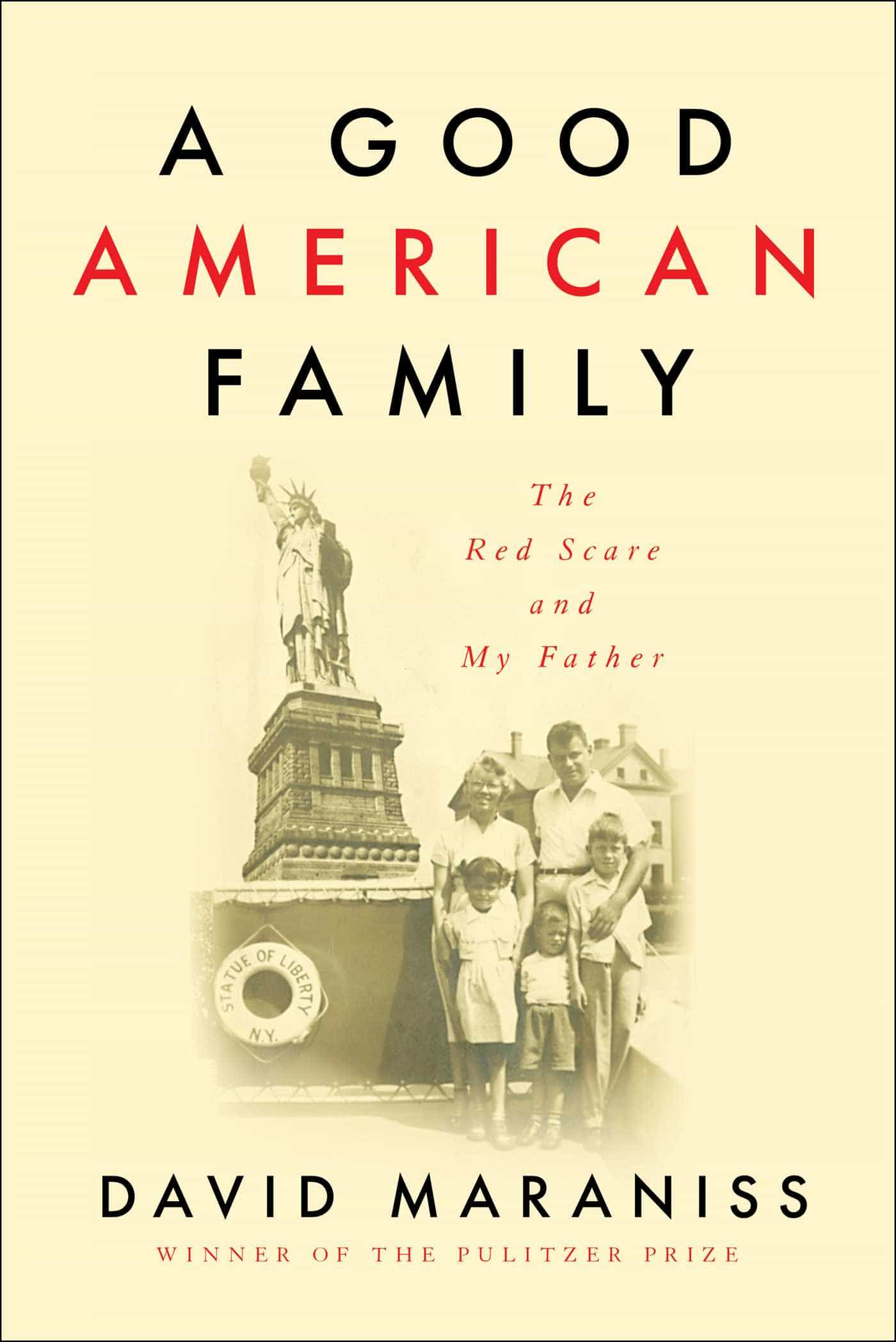 A Good American Family - The Red Scare and My Father